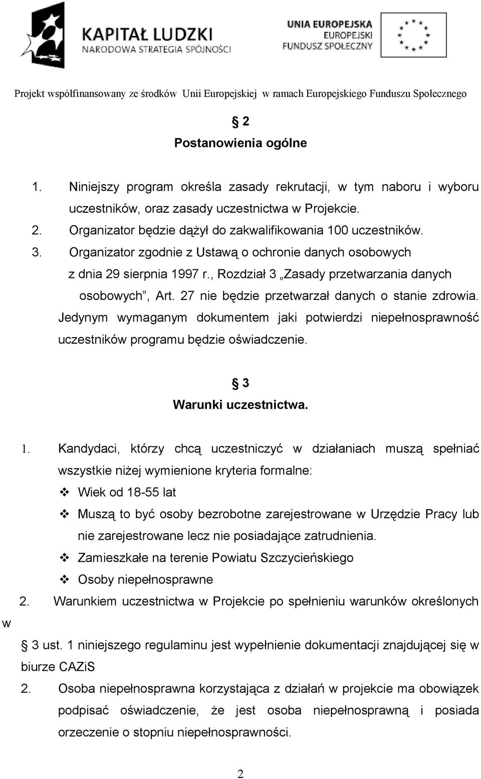 , Rozdział 3 Zasady przetwarzania danych osobowych, Art. 27 nie będzie przetwarzał danych o stanie zdrowia.