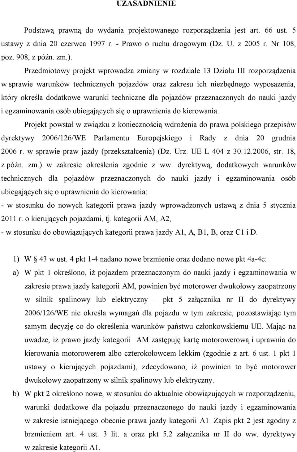 techniczne dla pojazdów przeznaczonych do nauki jazdy i egzaminowania osób ubiegających się o uprawnienia do kierowania.