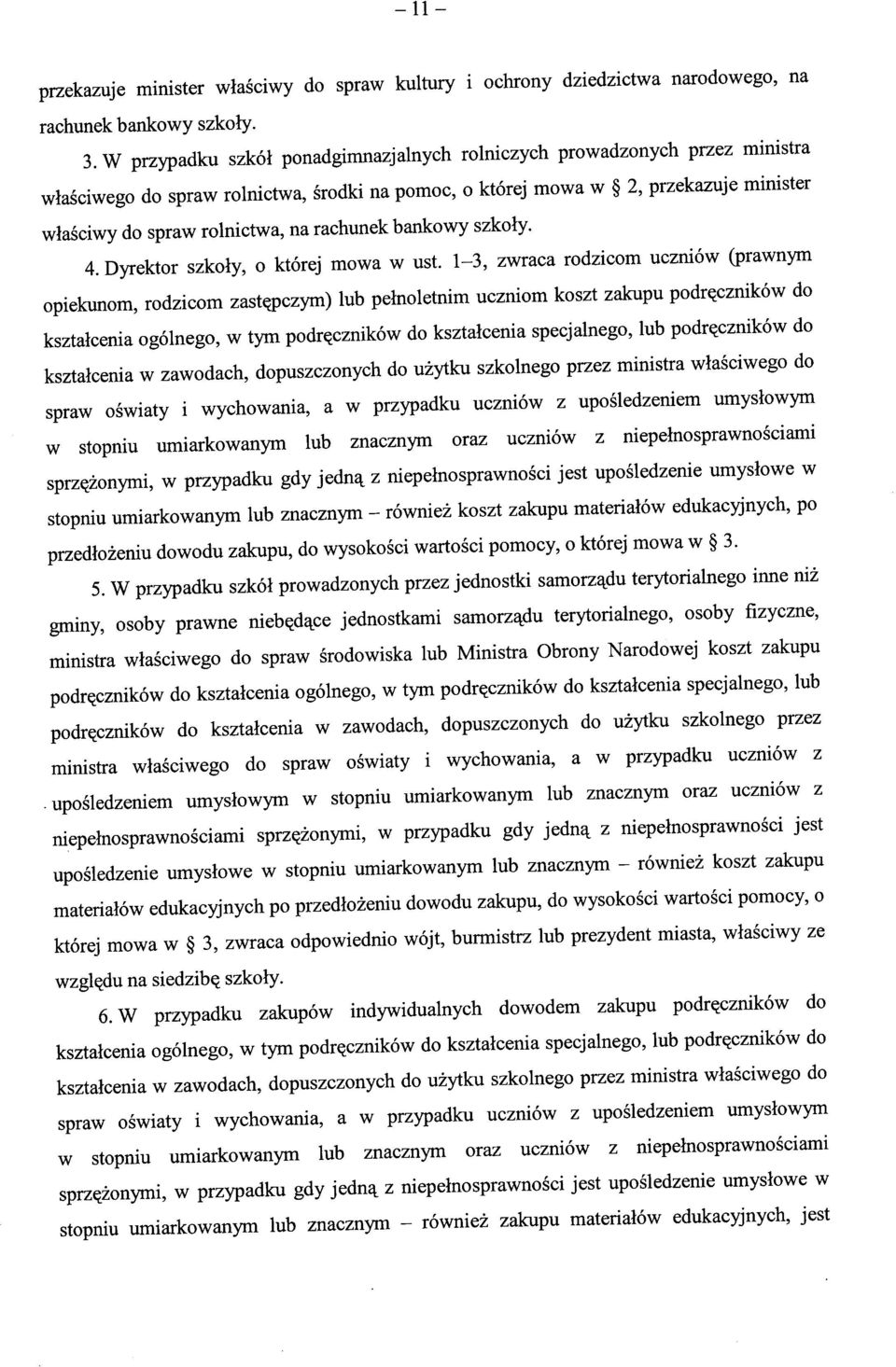 rachunek bankowy szkoly. 4. Dyrektor szkoly, o ktorej mowa w ust.