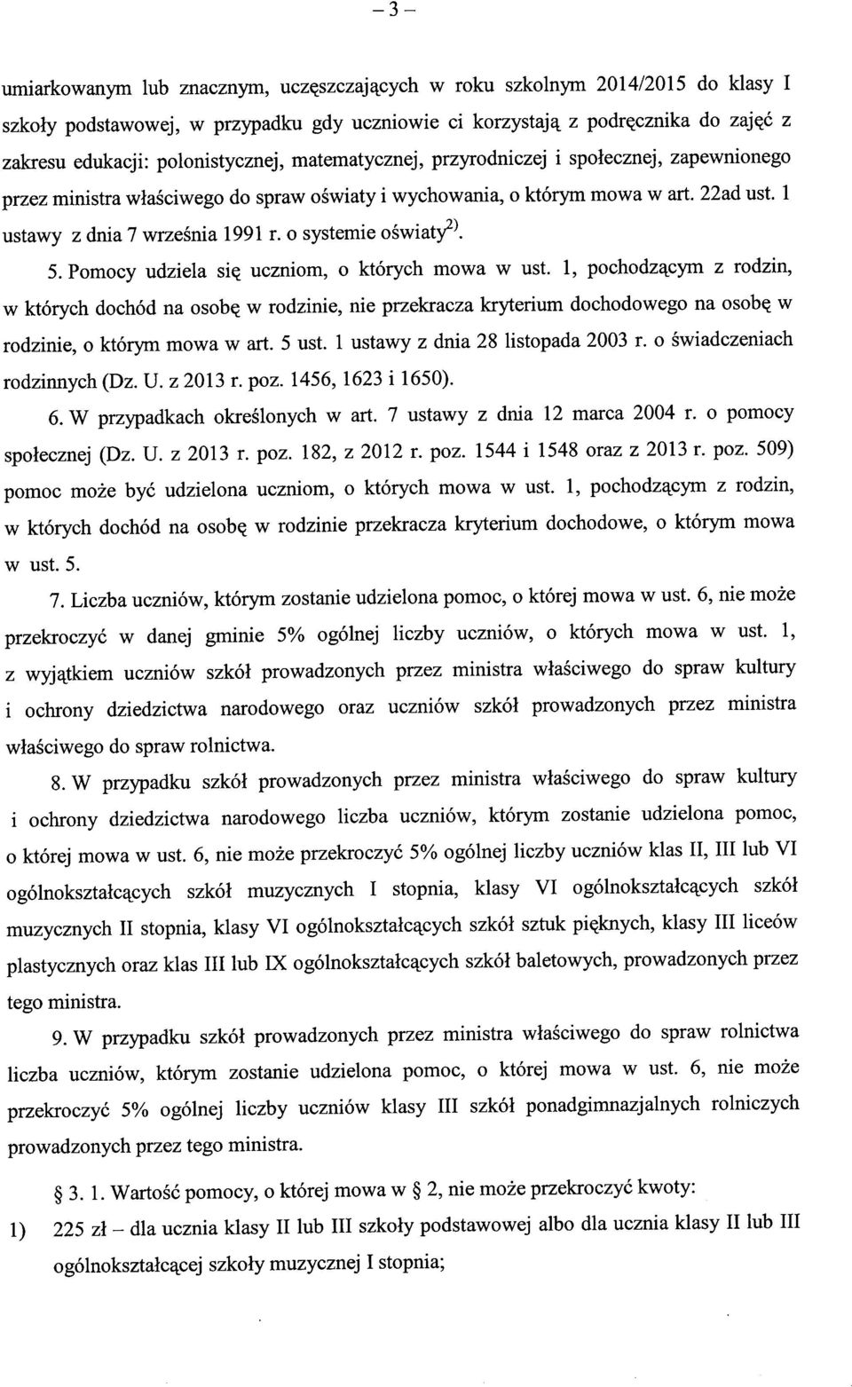 o systemic oswiaty^l 5. Pomocy udziela si? uczniom, o ktorych mowa w ust.