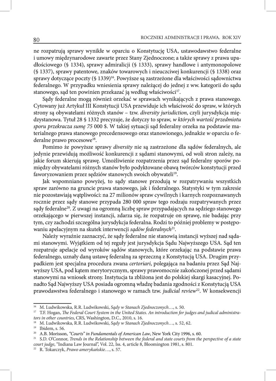 admiralicji ( 1333), sprawy handlowe i antymonopolowe ( 1337), sprawy patentowe, znaków towarowych i nieuczciwej konkurencji ( 1338) oraz sprawy dotyczące poczty ( 1339) 16.