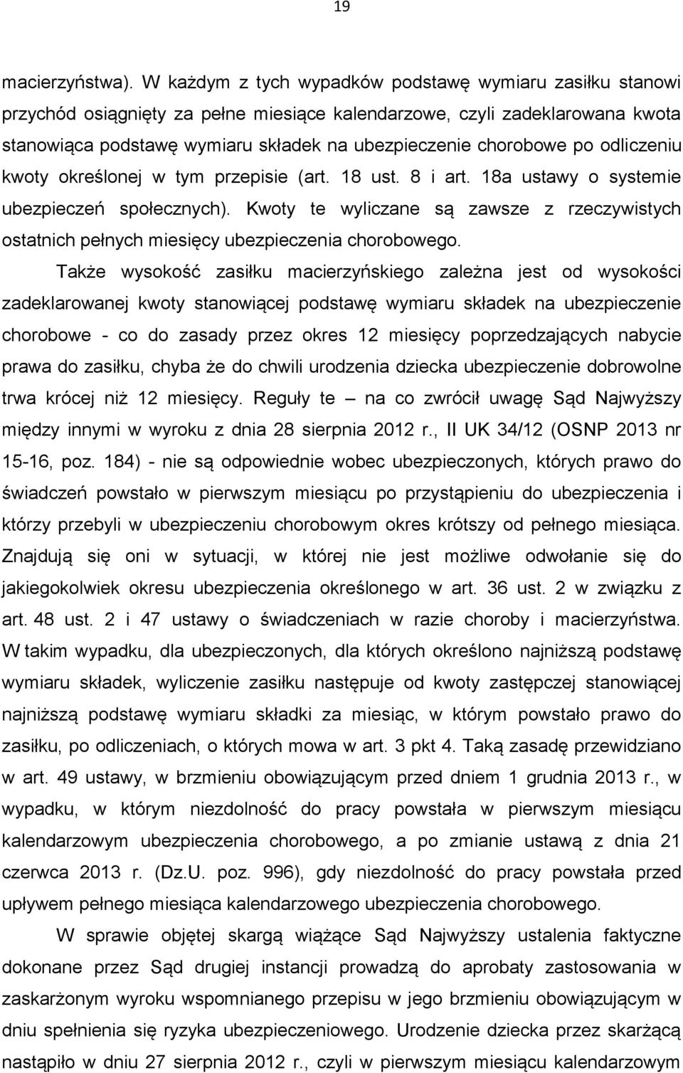 po odliczeniu kwoty określonej w tym przepisie (art. 18 ust. 8 i art. 18a ustawy o systemie ubezpieczeń społecznych).