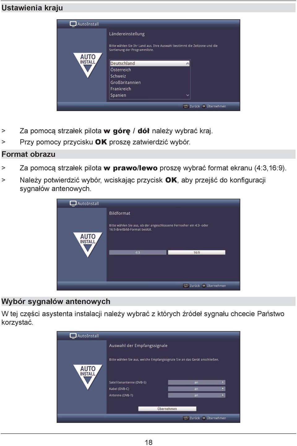 Format obrazu > Za pomocą strzałek pilota w prawo/lewo proszę wybrać format ekranu (4:3,16:9).