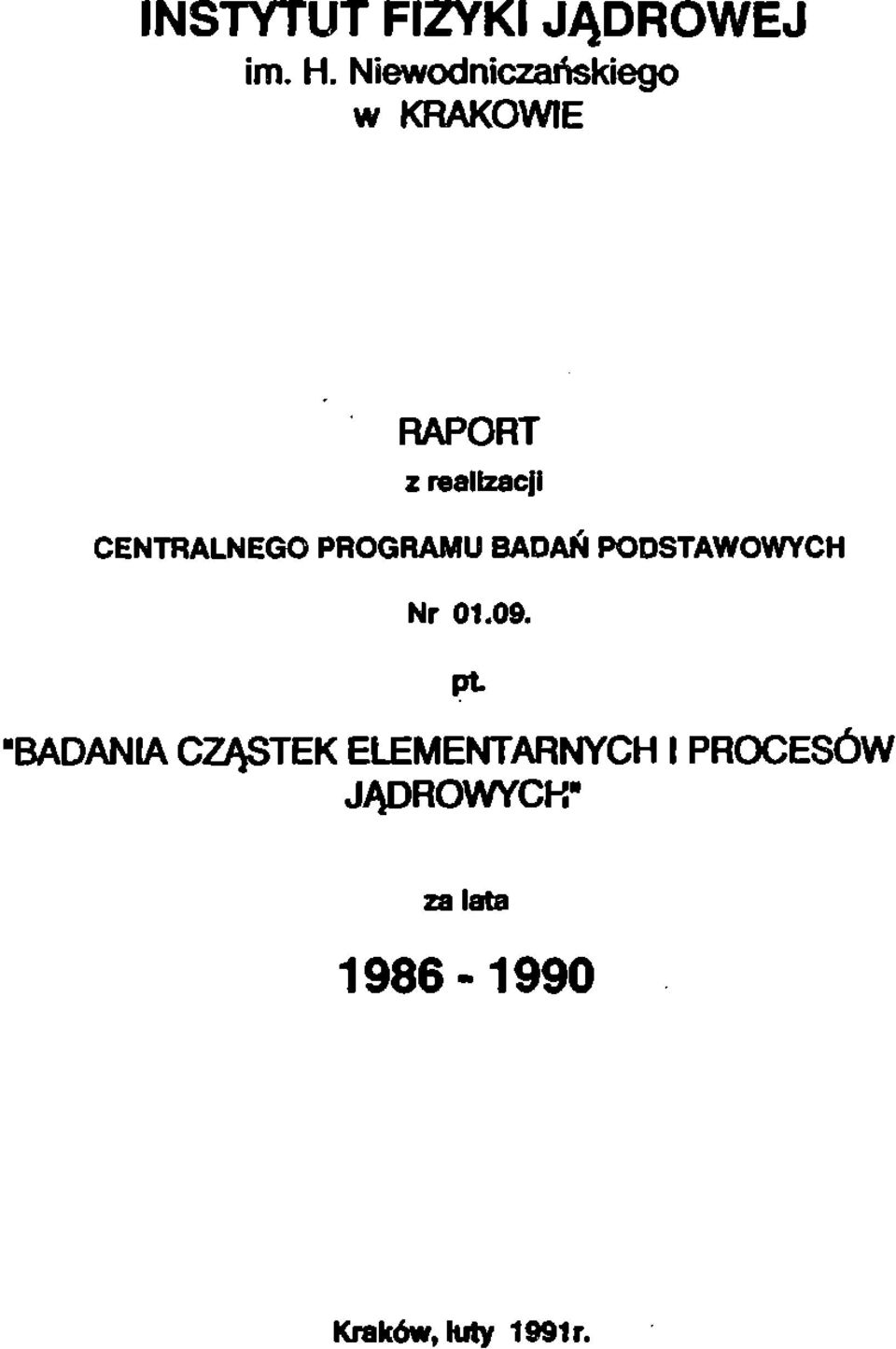 CENTRALNEGO PROGRAMU BADAŃ PODSTAWOWYCH Nr 0.09.