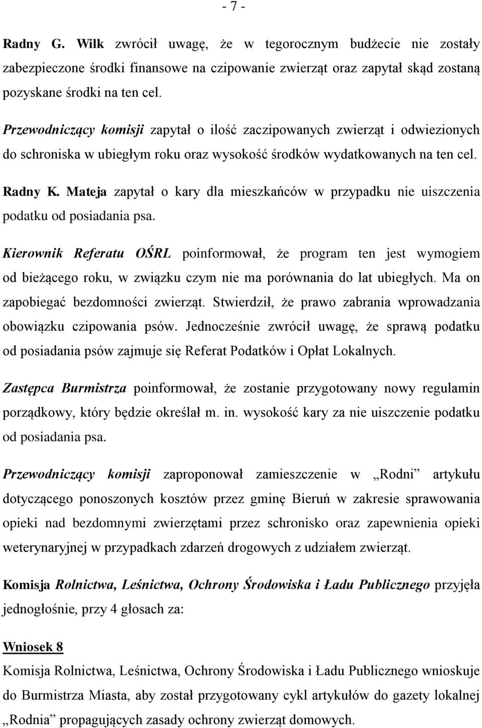 Mateja zapytał o kary dla mieszkańców w przypadku nie uiszczenia podatku od posiadania psa.