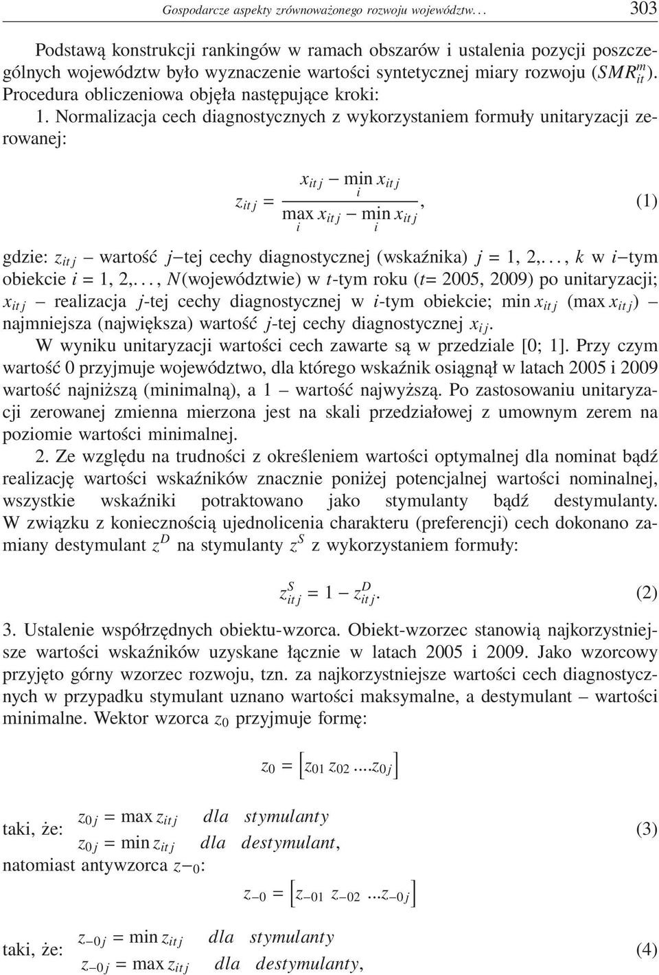 Procedura obliczeniowa objęła następujące kroki: 1.