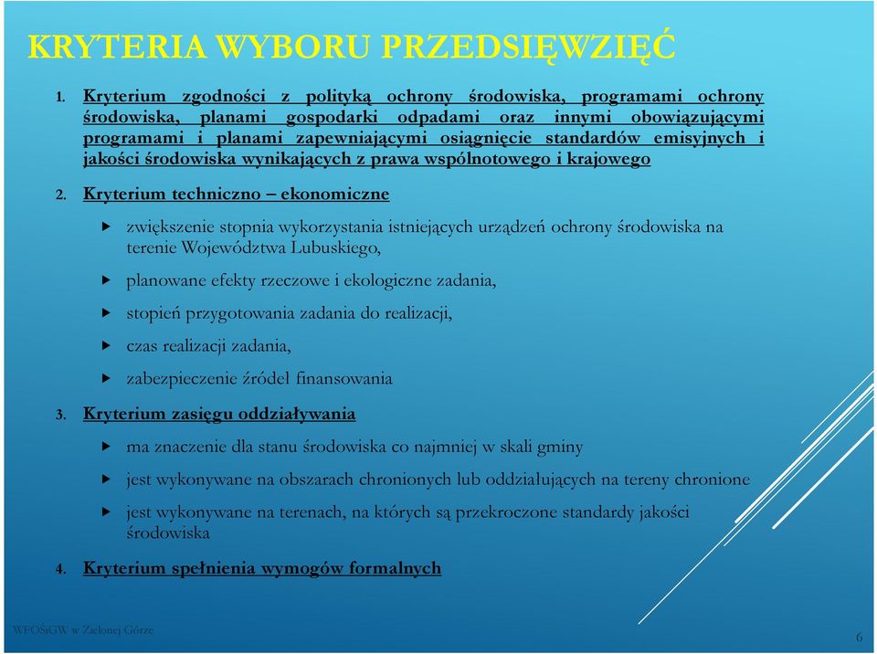 emisyjnych i jakości środowiska wynikających z prawa wspólnotowego i krajowego 2.