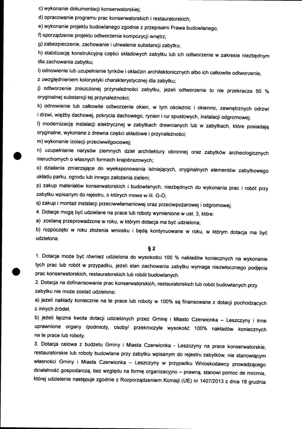 zakresie niezbqdnym dla zachowania zabytku; i) odnowienie lub uzupelnienie tynk6w iokladzin architektonicznych albo ich calkowite odtworzenie.