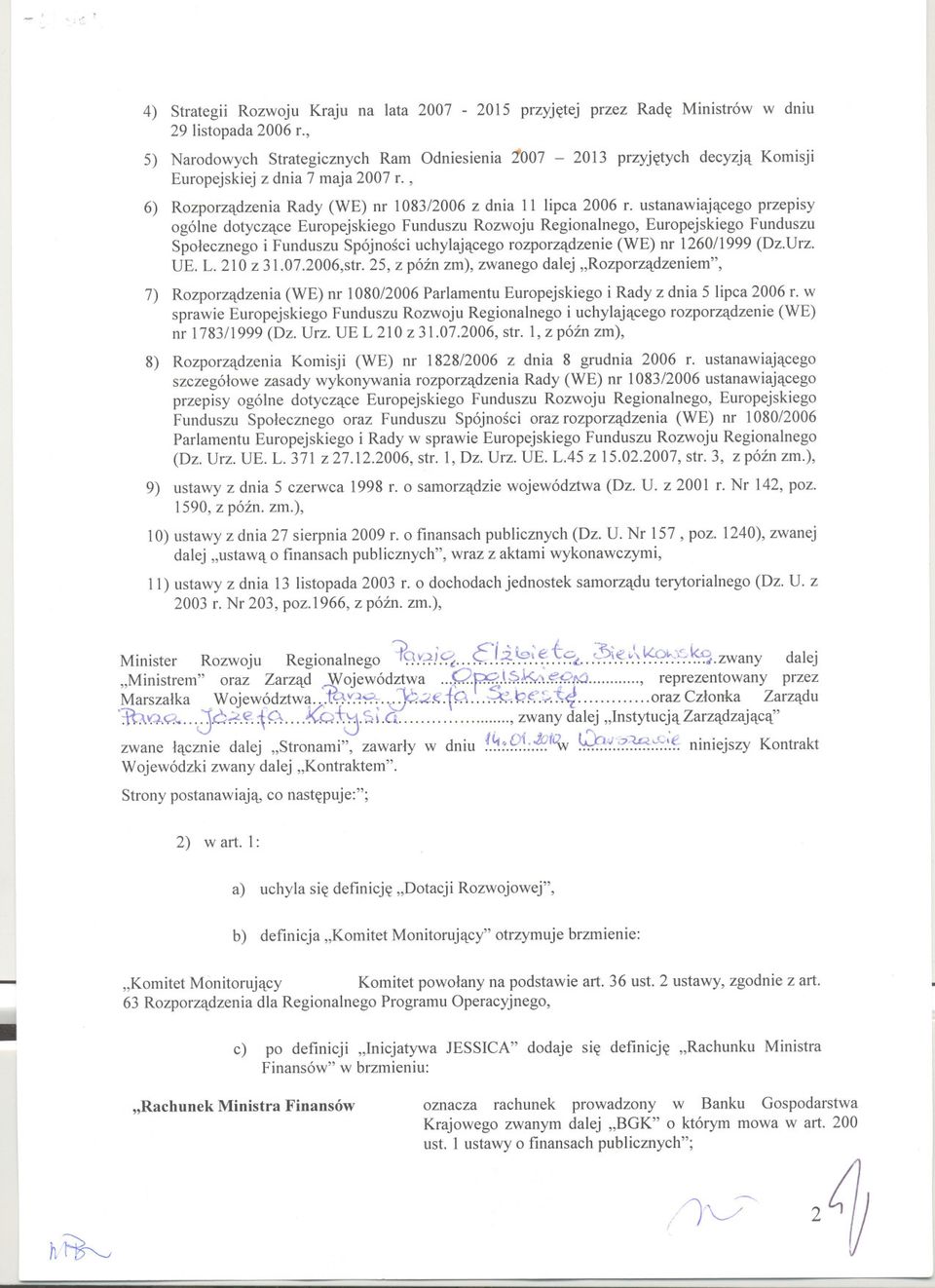 ustanawiajacego przepisy ogólne dotyczace Europejskiego Funduszu Rozwoju Regionalnego, Europejskiego Funduszu Spolecznego i Funduszu Spójnosci uchylajacego rozporzadzenie (WE) nr 1260/1999 (Dz.Urz.