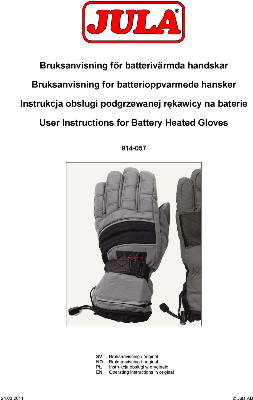 Battery Heated Gloves 9-07 SV NO PL EN Bruksanvisning i original Bruksanvisning i