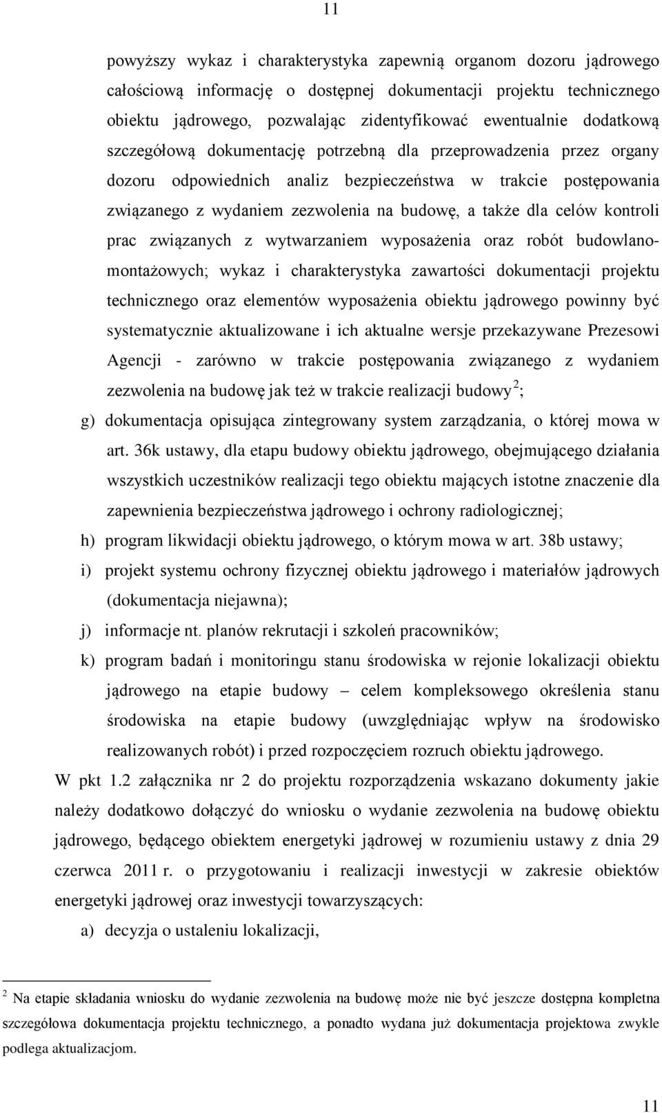 celów kontroli prac związanych z wytwarzaniem wyposażenia oraz robót budowlanomontażowych; wykaz i charakterystyka zawartości dokumentacji projektu technicznego oraz elementów wyposażenia obiektu