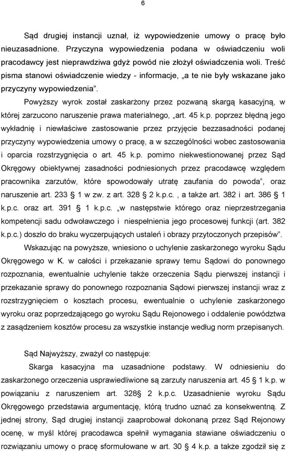 Treść pisma stanowi oświadczenie wiedzy - informacje, a te nie były wskazane jako przyczyny wypowiedzenia.