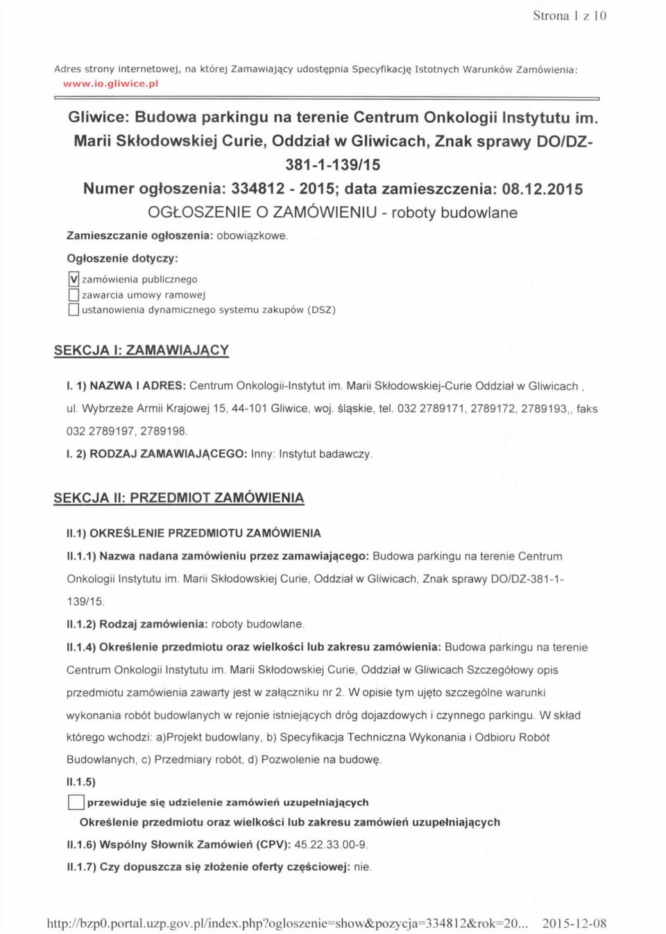 Marii Sklodowskiej Curie, Oddzial w Gliwicach, Znak sprawy DO/DZ- 381-1-139/15 Numer ogloszenia: 334812-