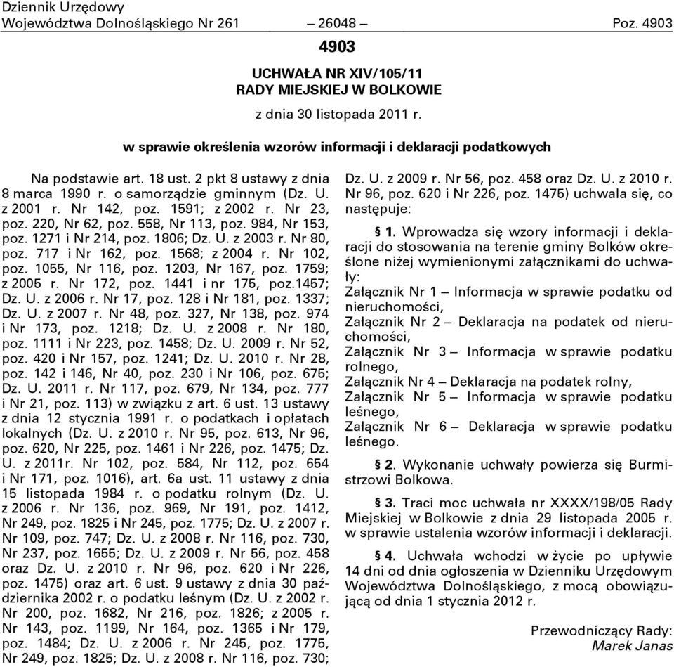 Nr 23, poz. 220, Nr 62, poz. 558, Nr 113, poz. 984, Nr 153, poz. 1271 i Nr 214, poz. 1806; Dz. U. z 2003 r. Nr 80, poz. 717 i Nr 162, poz. 1568; z 2004 r. Nr 102, poz. 1055, Nr 116, poz.