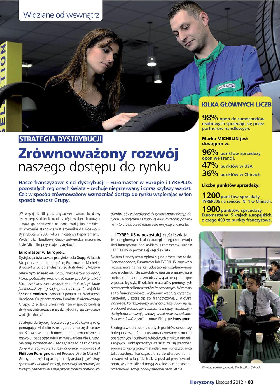 przypadków, partner handlowy jest w bezpośrednim kontakcie z użytkownikiem końcowym i może go nakierować na daną markę lub produkt. Utworzenie stanowiska Kierownika ds.