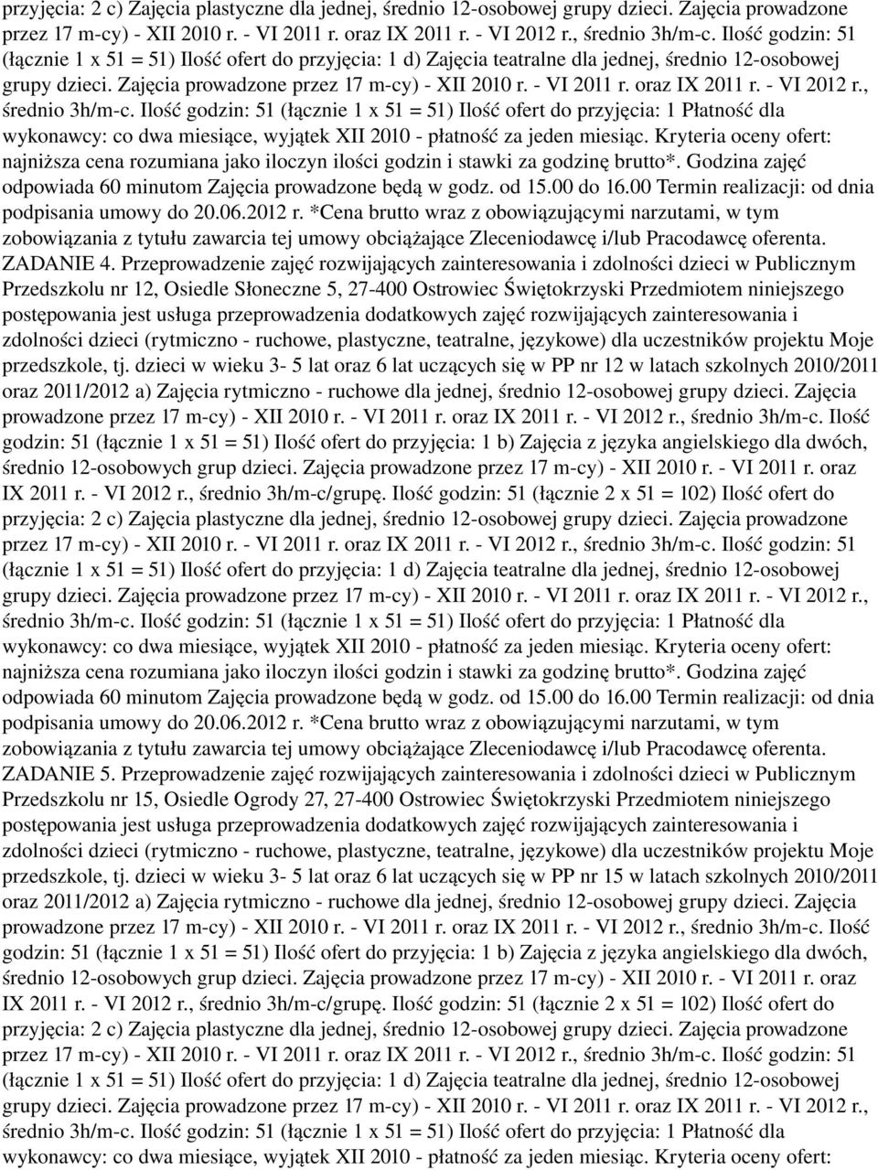 Świętokrzyski Przedmiotem niniejszego przedszkole, tj.