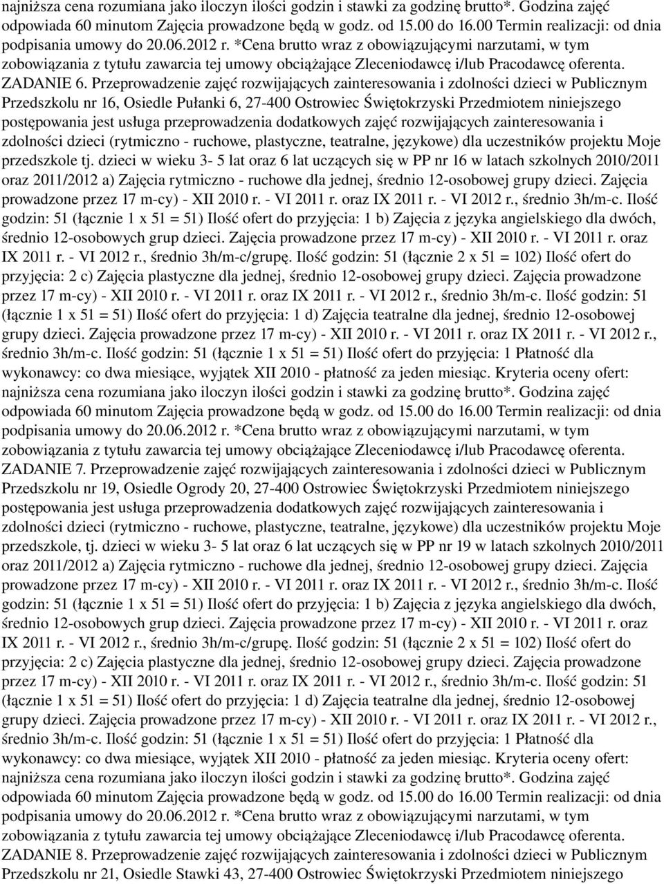 dzieci w wieku 3 5 lat oraz 6 lat uczących się w PP nr 16 w latach szkolnych 2010/2011 ZADANIE 7.