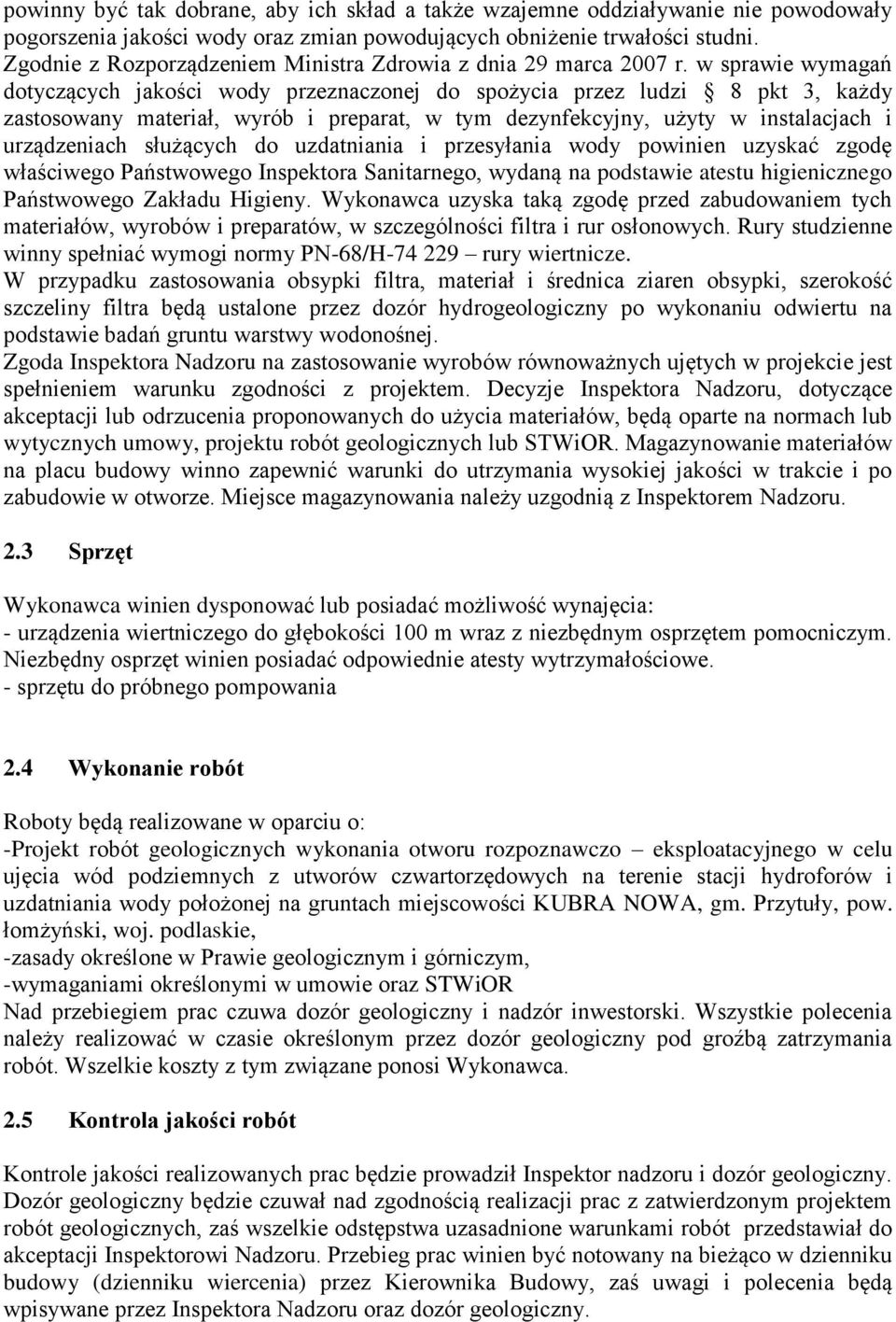 w sprawie wymagań dotyczących jakości wody przeznaczonej do spożycia przez ludzi 8 pkt 3, każdy zastosowany materiał, wyrób i preparat, w tym dezynfekcyjny, użyty w instalacjach i urządzeniach