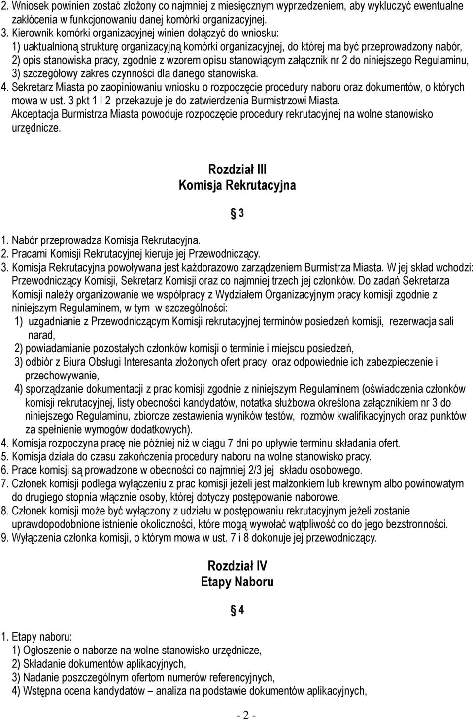 wzorem opisu stanowiącym załącznik nr 2 do niniejszego Regulaminu, 3) szczegółowy zakres czynności dla danego stanowiska. 4.