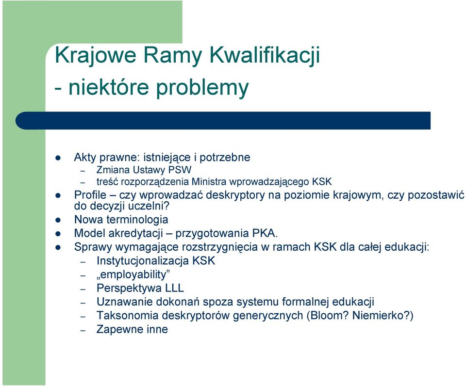 Nowa terminologia Model akredytacji przygotowania PKA.