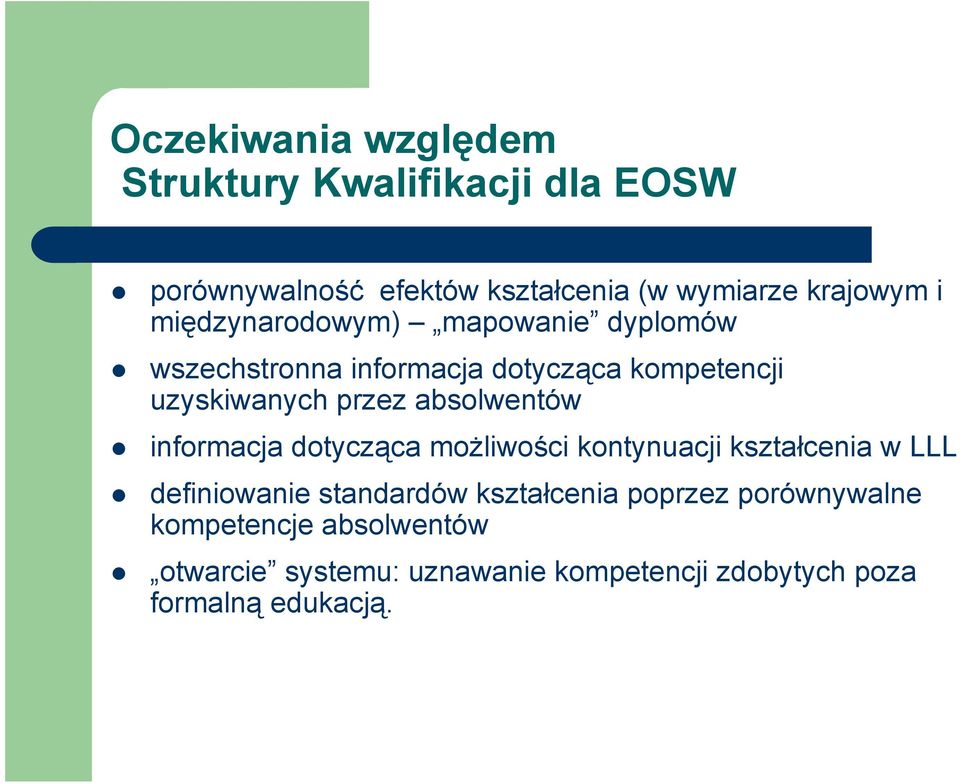 absolwentów informacja dotycząca możliwości kontynuacji kształcenia w LLL definiowanie standardów kształcenia