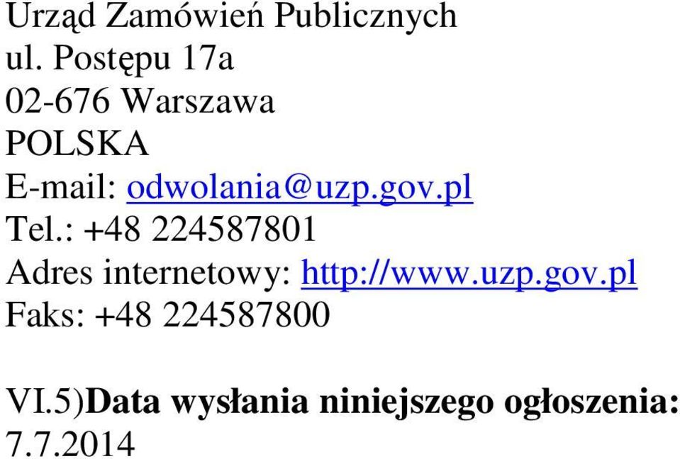 gov.pl Tel.: +48 224587801 Adres internetowy: http://www.