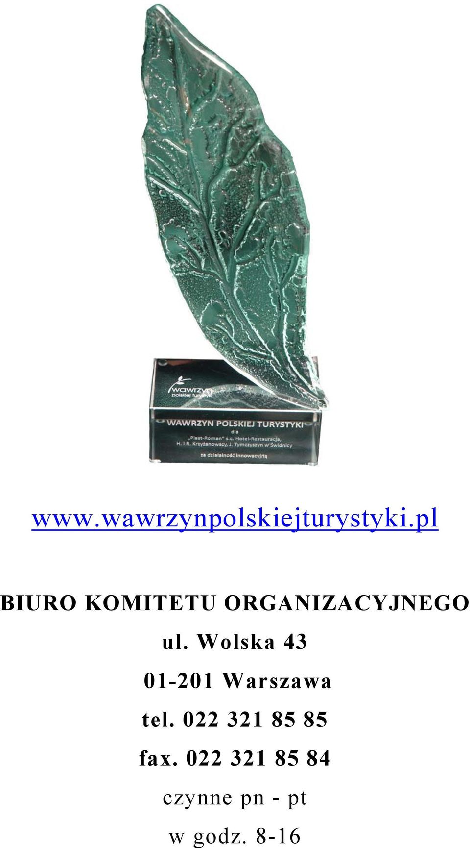 Wolska 43 01-201 Warszawa tel.
