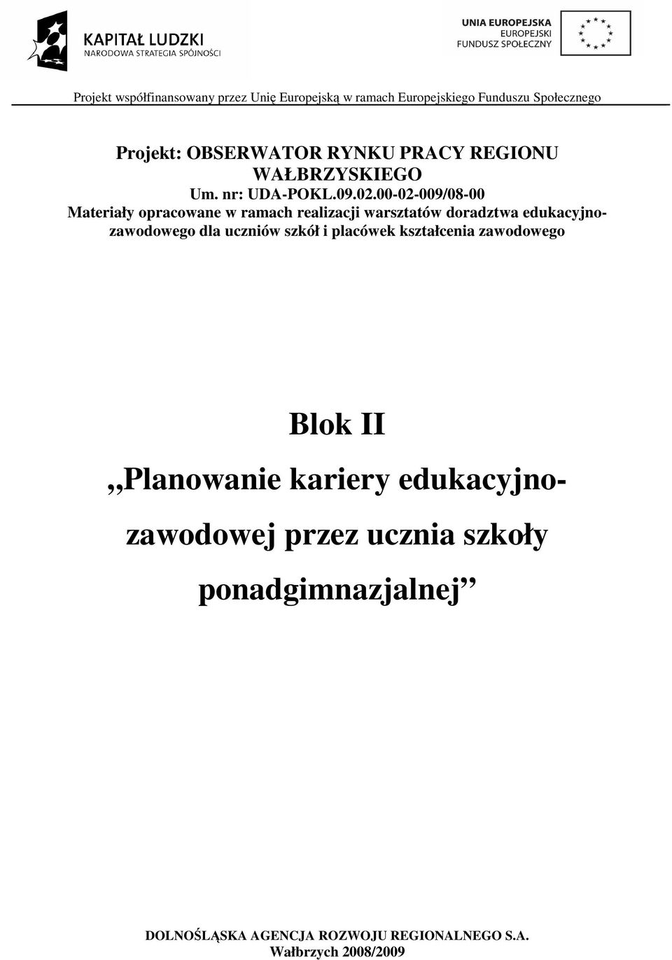 edukacyjnozawodowego dla uczniów szkół i placówek kształcenia zawodowego Blok II Planowanie