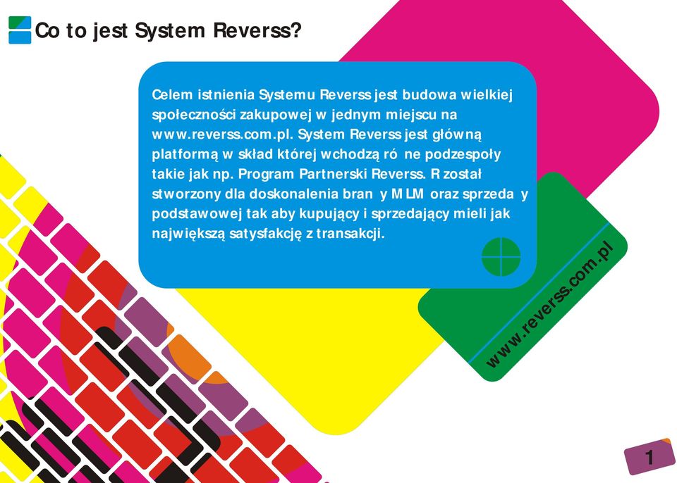 com.pl. System Reverss jest główną platformą w skład której wchodzą różne podzespoły takie jak np.