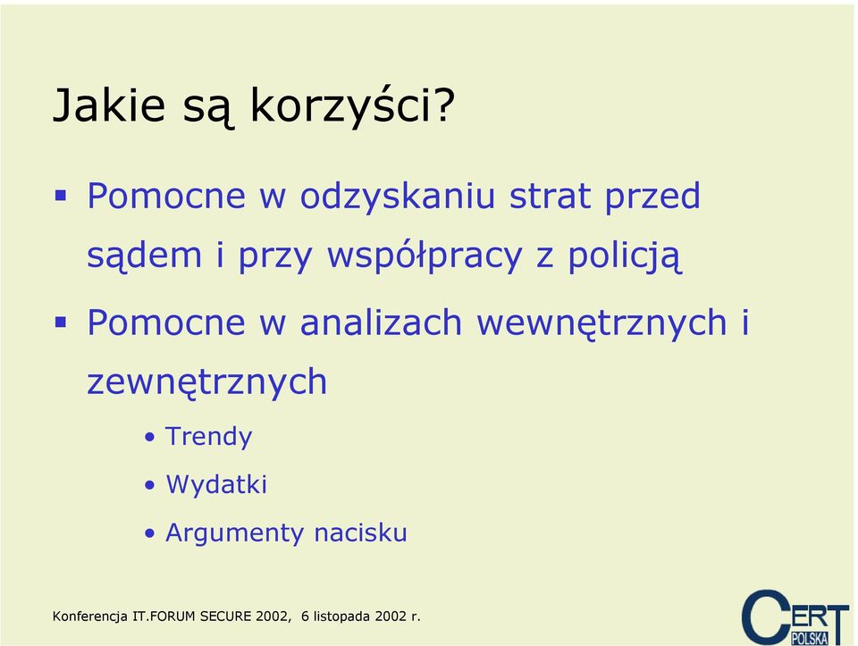 przy współpracy z policją Pomocne w