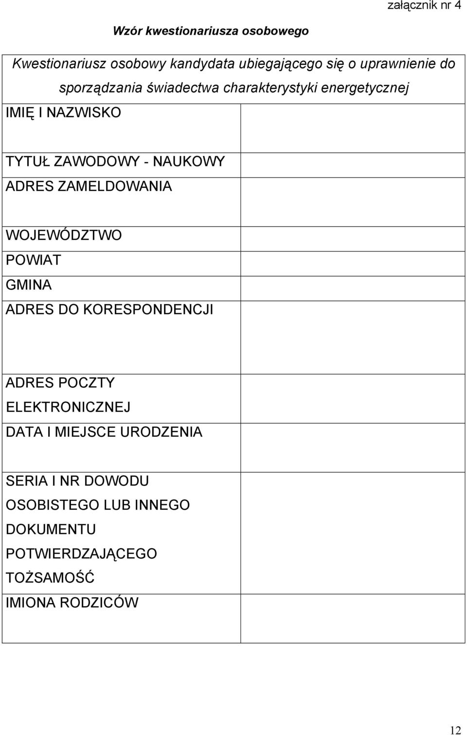 NAUKOWY ADRES ZAMELDOWANIA WOJEWÓDZTWO POWIAT GMINA ADRES DO KORESPONDENCJI ADRES POCZTY ELEKTRONICZNEJ