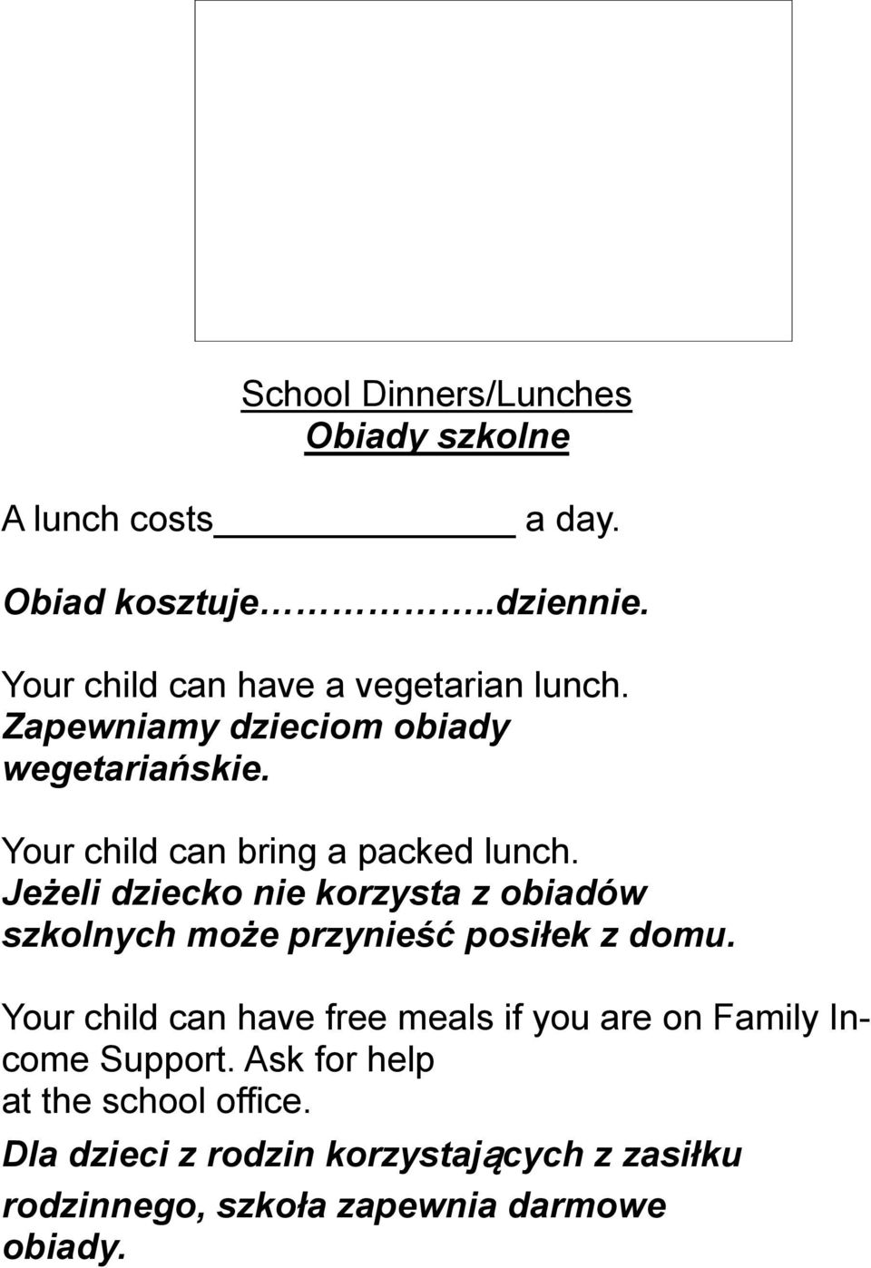 Jeżeli dziecko nie korzysta z obiadów szkolnych może przynieść posiłek z domu.