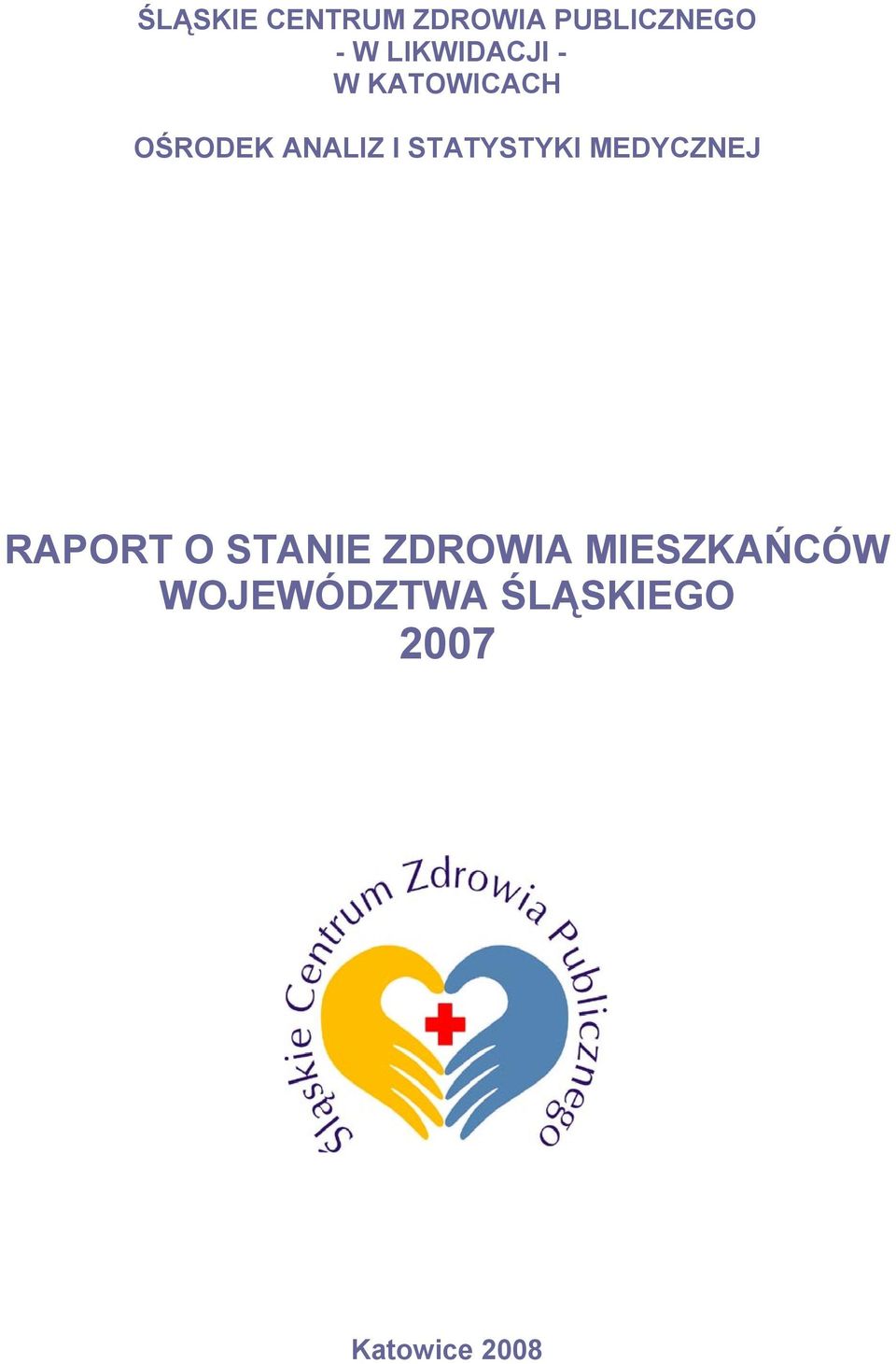 STATYSTYKI MEDYCZNEJ RAPORT O STANIE ZDROWIA