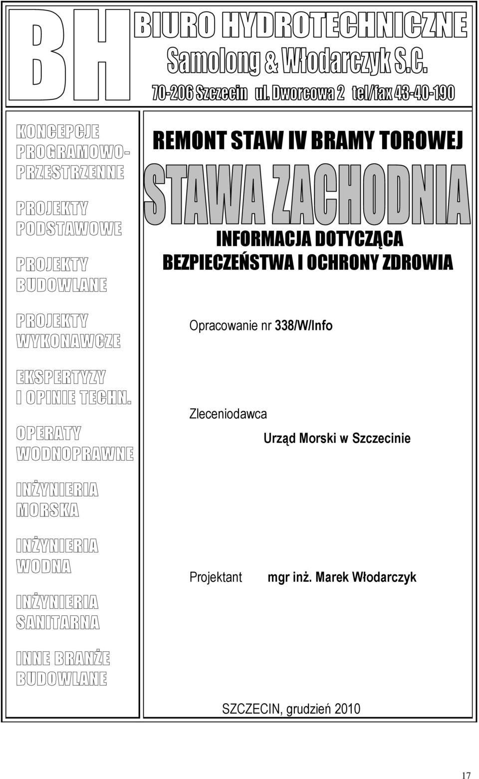 338/W/Info Zleceniodawca Urząd Morski w Szczecinie