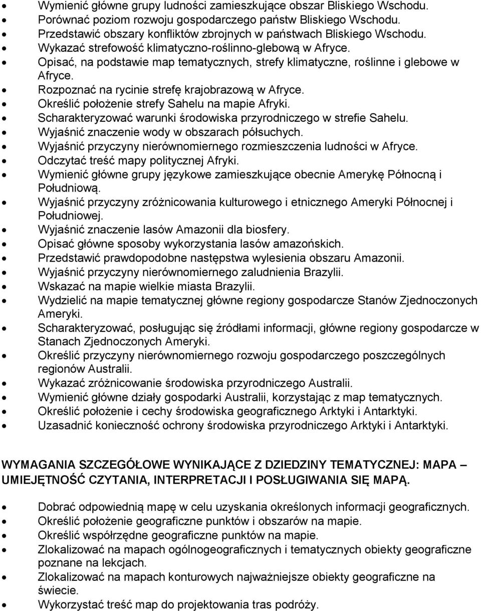 Opisać, na podstawie map tematycznych, strefy klimatyczne, roślinne i glebowe w Afryce. Rozpoznać na rycinie strefę krajobrazową w Afryce. Określić położenie strefy Sahelu na mapie Afryki.