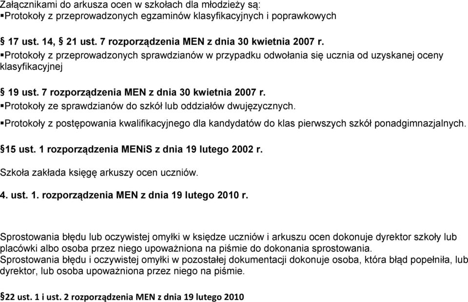 Protokoły ze sprawdzianów do szkół lub oddziałów dwujęzycznych. Protokoły z postępowania kwalifikacyjnego dla kandydatów do klas pierwszych szkół ponadgimnazjalnych. 15 ust.