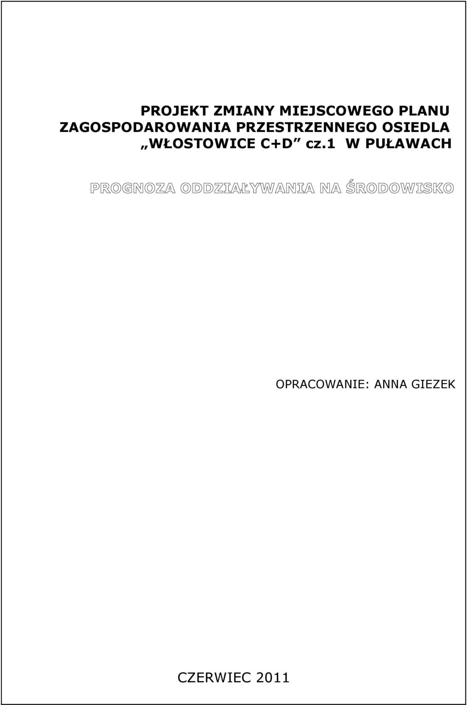 OSIEDLA WŁOSTOWICE C+D cz.