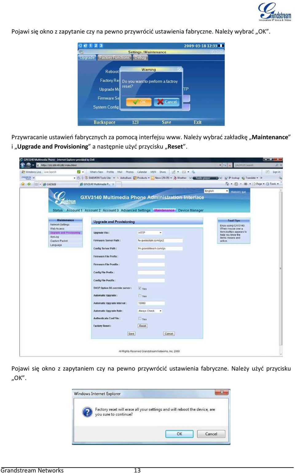Należy wybrać zakładkę Maintenance i Upgrade and Provisioning a następnie użyć przycisku