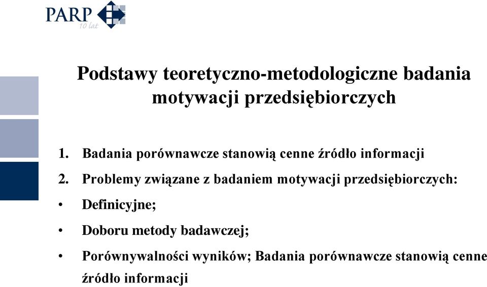 Problemy związane z badaniem motywacji przedsiębiorczych: Definicyjne;