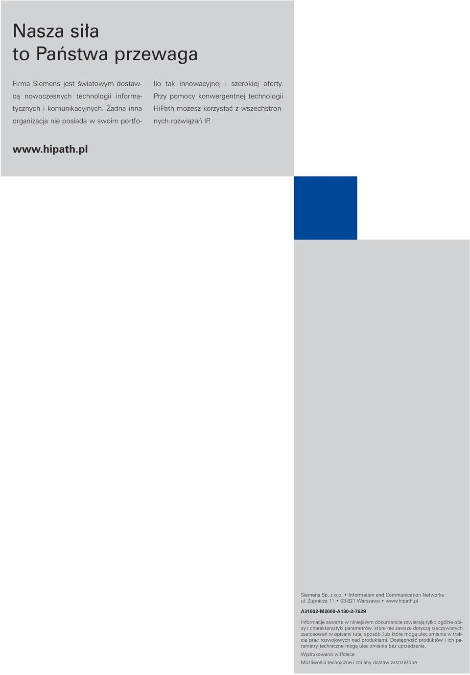 pl Siemens Sp. z o.o. Information and Communication Networks ul. upnicza 11 03-821 Warszawa www.hipath.