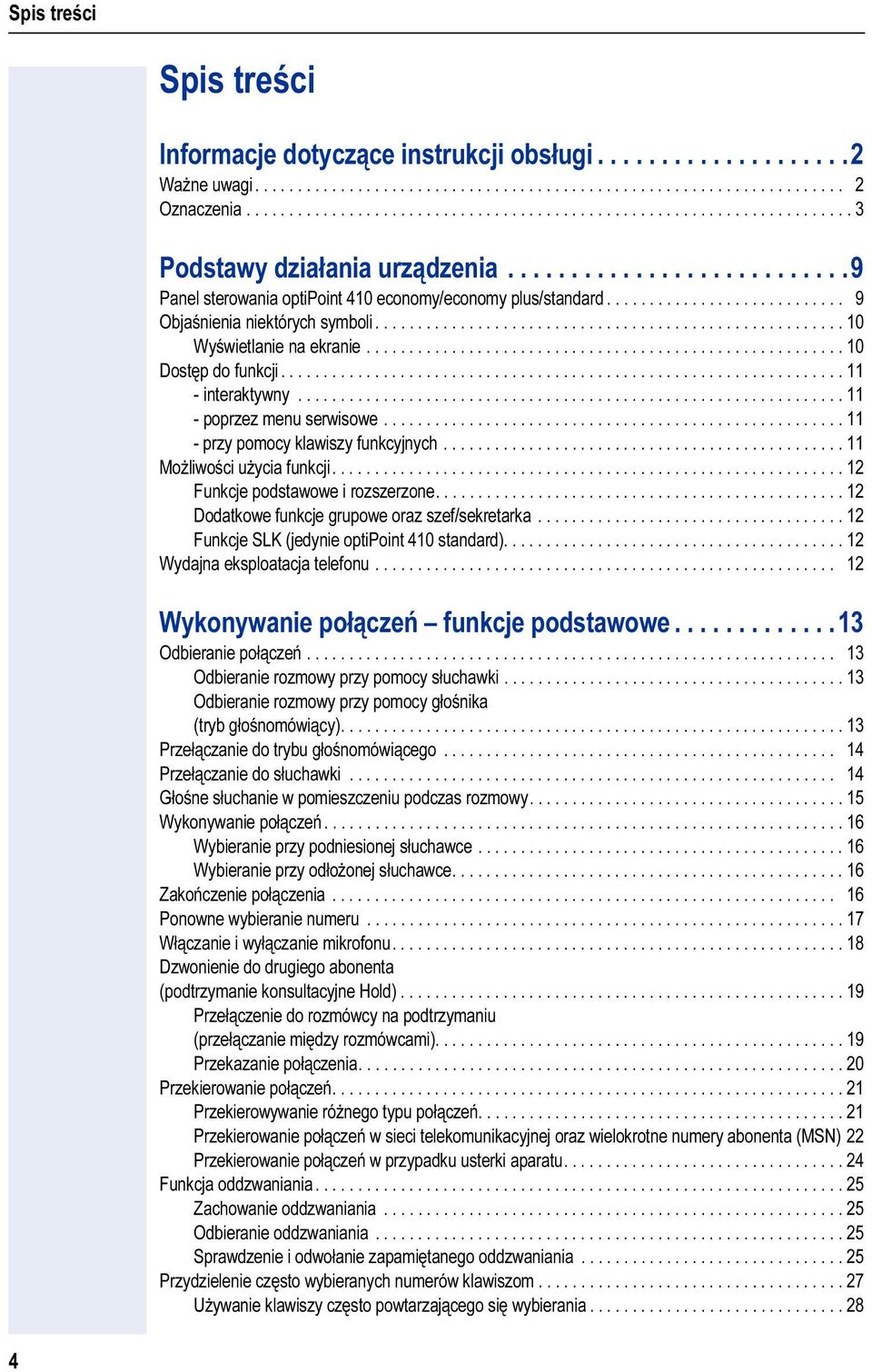 ........................... 9 Objaśnienia niektórych symbli....................................................... 10 Wyświetlanie na ekranie........................................................ 10 Dstęp d funkcji.