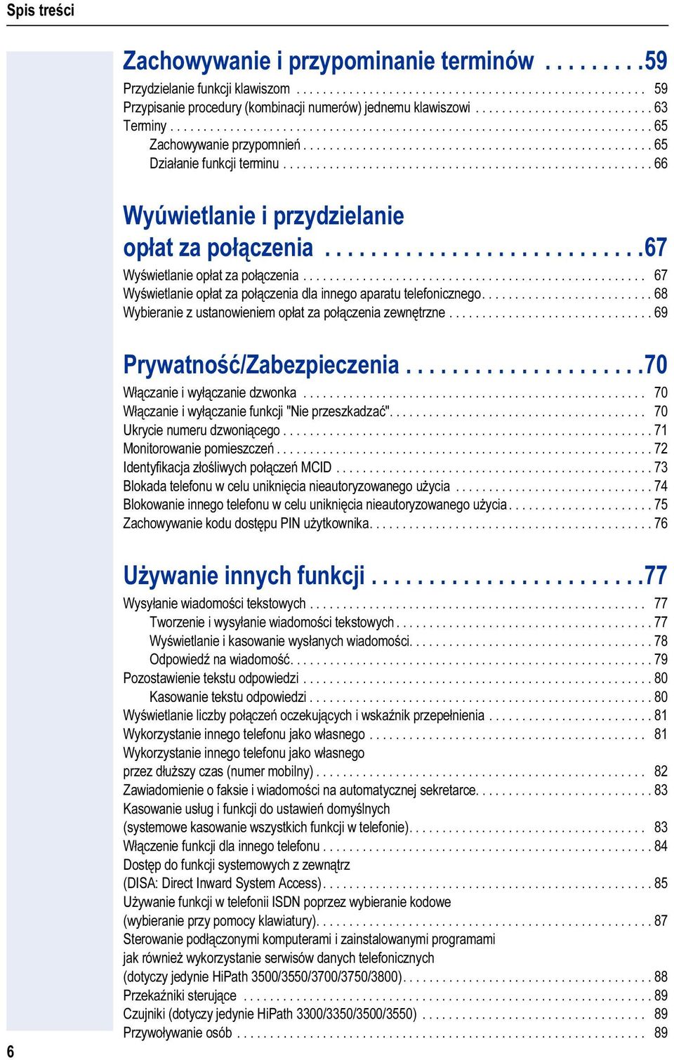 ....................................................... 66 Wyúwietlanie i przydzielanie płat za płączenia............................67 Wyświetlanie płat za płączenia.