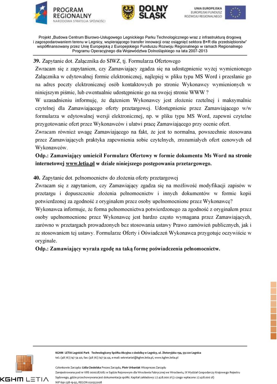 przesłanie go na adres poczty elektronicznej osób kontaktowych po stronie Wykonawcy wymienionych w niniejszym piśmie, lub ewentualnie udostępnienie go na swojej stronie WWW?