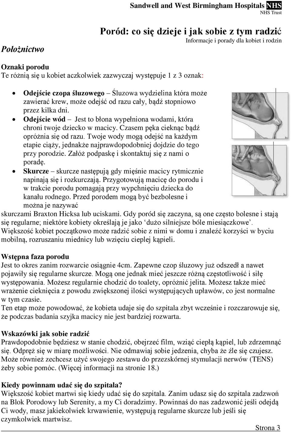 Twoje wody mogą odejść na każdym etapie ciąży, jednakże najprawdopodobniej dojdzie do tego przy porodzie. Załóż podpaskę i skontaktuj się z nami o poradę.