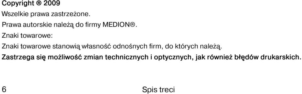 Znaki towarowe: Znaki towarowe stanowią własność odnośnych firm,