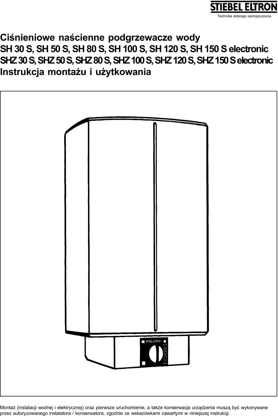 ytkowania Monta (instalacji wodnej i elektrycznej) oraz pierwsze uruchomienie, a tak e konserwacja urz¹dzenia musz¹