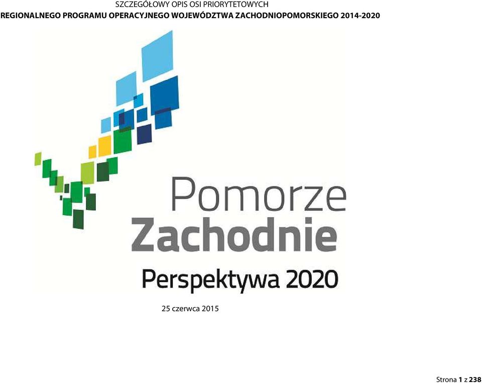 WOJEWÓDZTWA ZACHODNIOPOMORSKIEGO