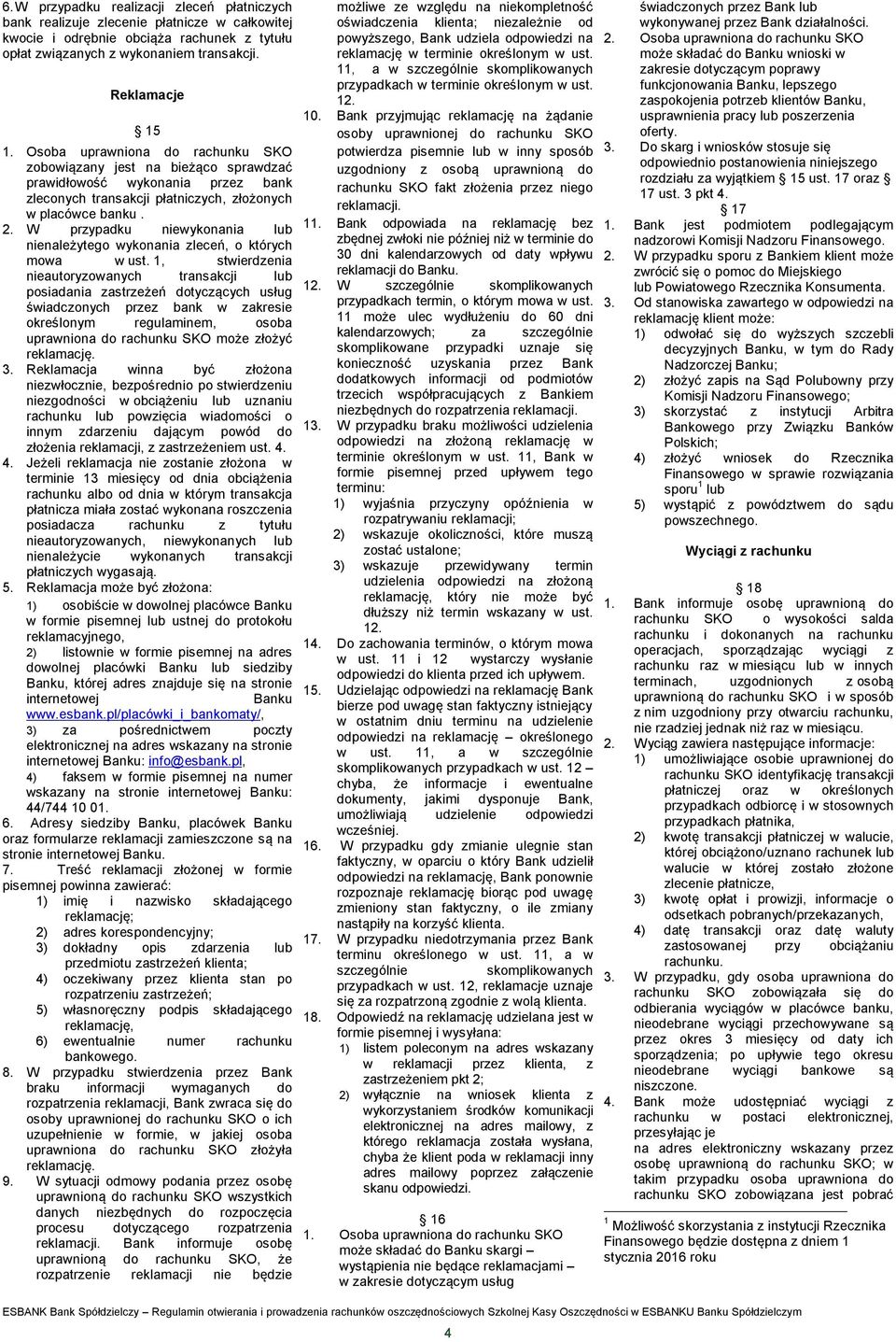 W przypadku niewykonania lub nienależytego wykonania zleceń, o których mowa w ust.