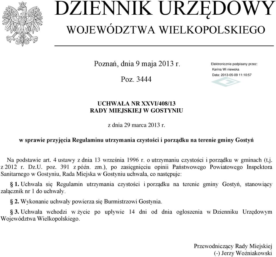 Dz.U. poz. 391 z późn. zm.), po zasięgnięciu opinii Państwowego Powiatowego Inspektora Sanitarnego w Gostyniu, Rada Miejska w Gostyniu uchwala, co następuje: 1.