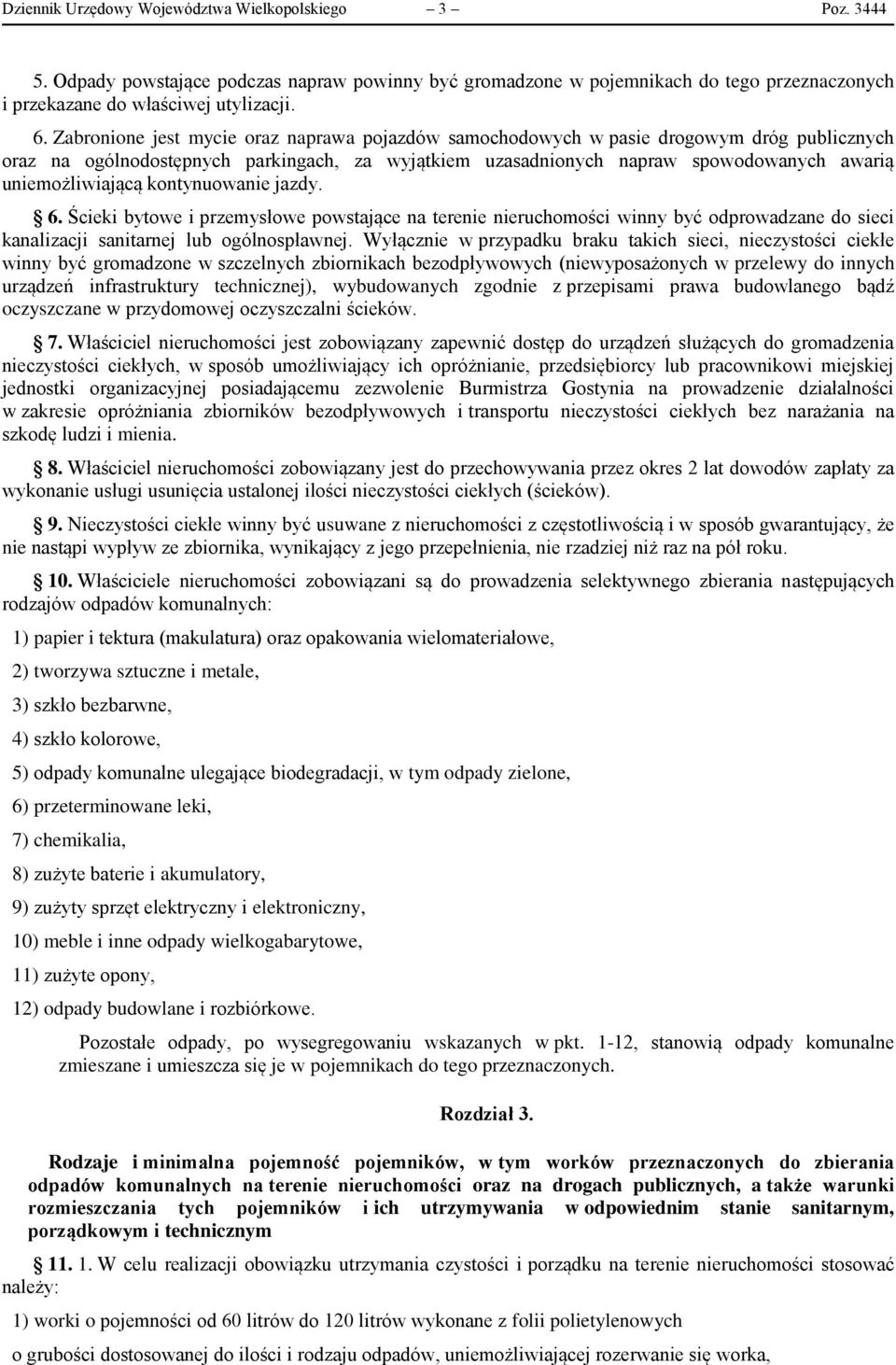 uniemożliwiającą kontynuowanie jazdy. 6. Ścieki bytowe i przemysłowe powstające na terenie nieruchomości winny być odprowadzane do sieci kanalizacji sanitarnej lub ogólnospławnej.